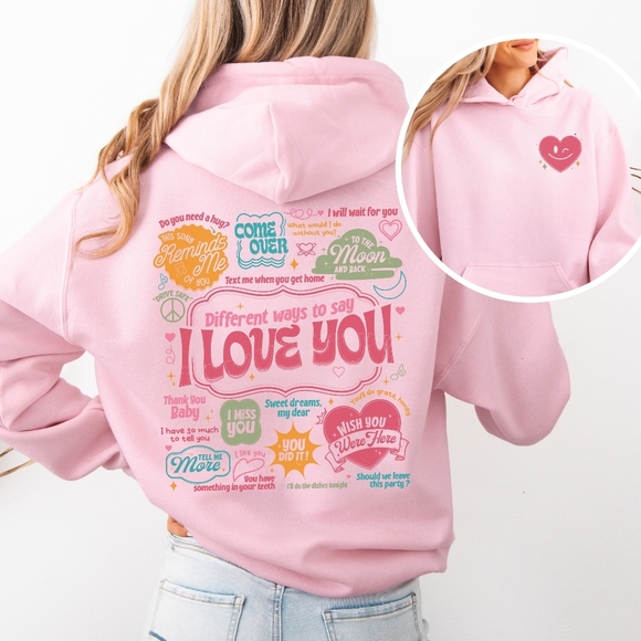 Different Ways To Say I Love You Graphic Hoodie Sweatshirt - Picture 11 of 16